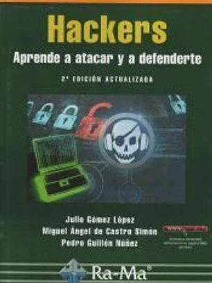 Hackers. Aprende a atacar y a defenderte