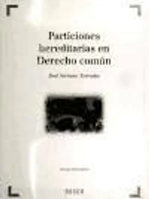 PARTICIONES HEREDITARIAS EN DERECHO COMUN