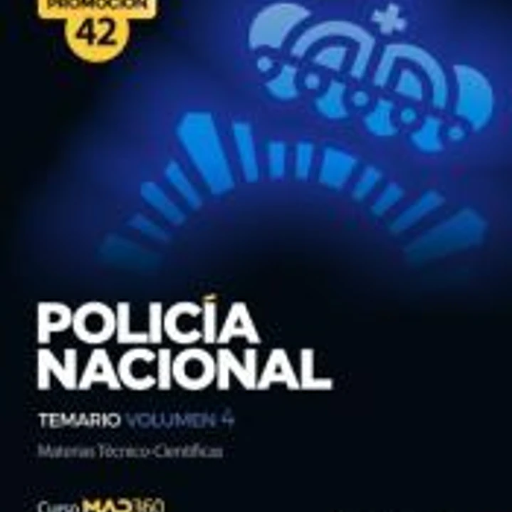 Policía Nacional Escala Básica Promoción 42. Temario volumen 4 1