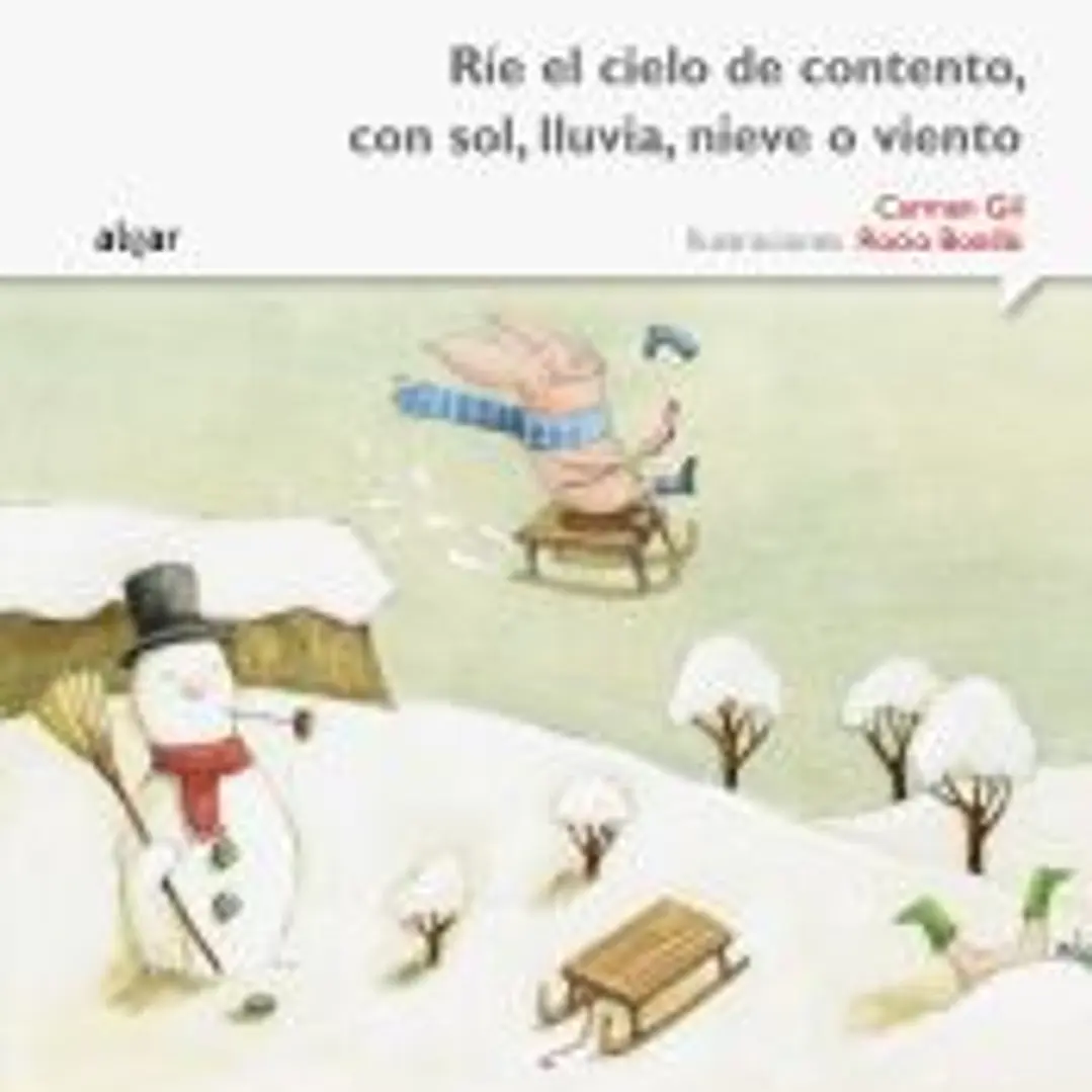 Ríe el cielo de contento, con sol, lluvia, nieve o viento 1
