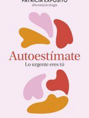 Autoestímate: lo urgente eres tú