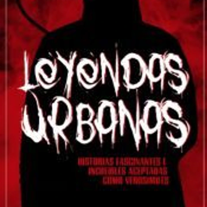 LEYENDAS URBANAS 1