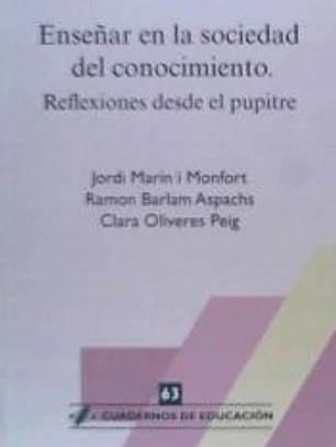 Enseñar en la sociedad del conocimiento. Reflexiones desde el pupitre