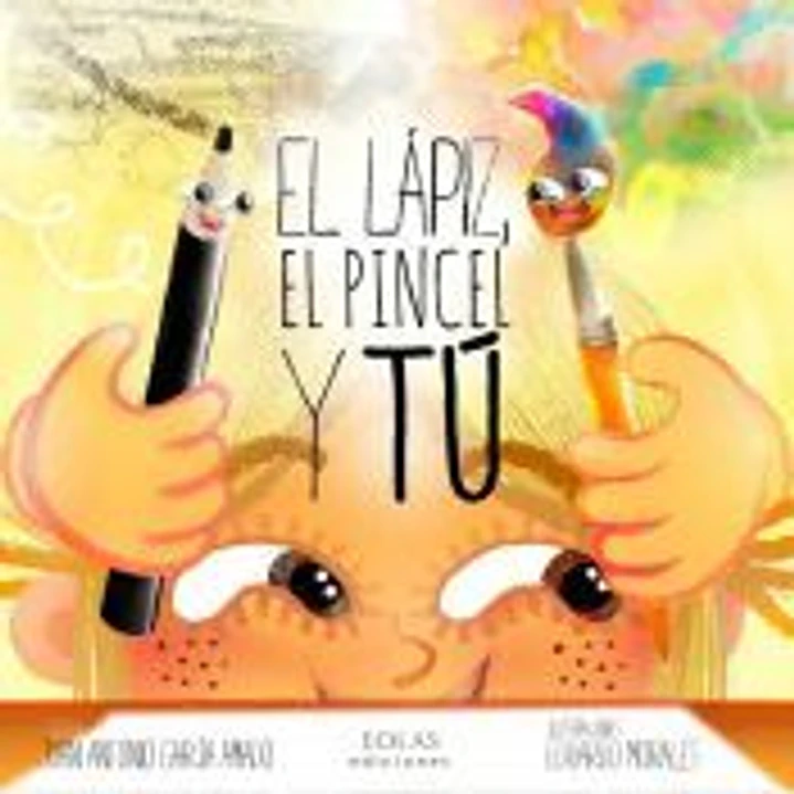 EL LÁPIZ, EL PINCEL Y TÚ: (VERSIÓN NIÑA) 1