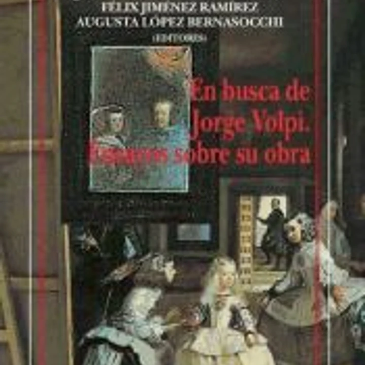 En busca de Jorge Volpi. Ensayos sobre su obra. 1
