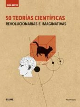 Guía breve : 50 teorías científicas