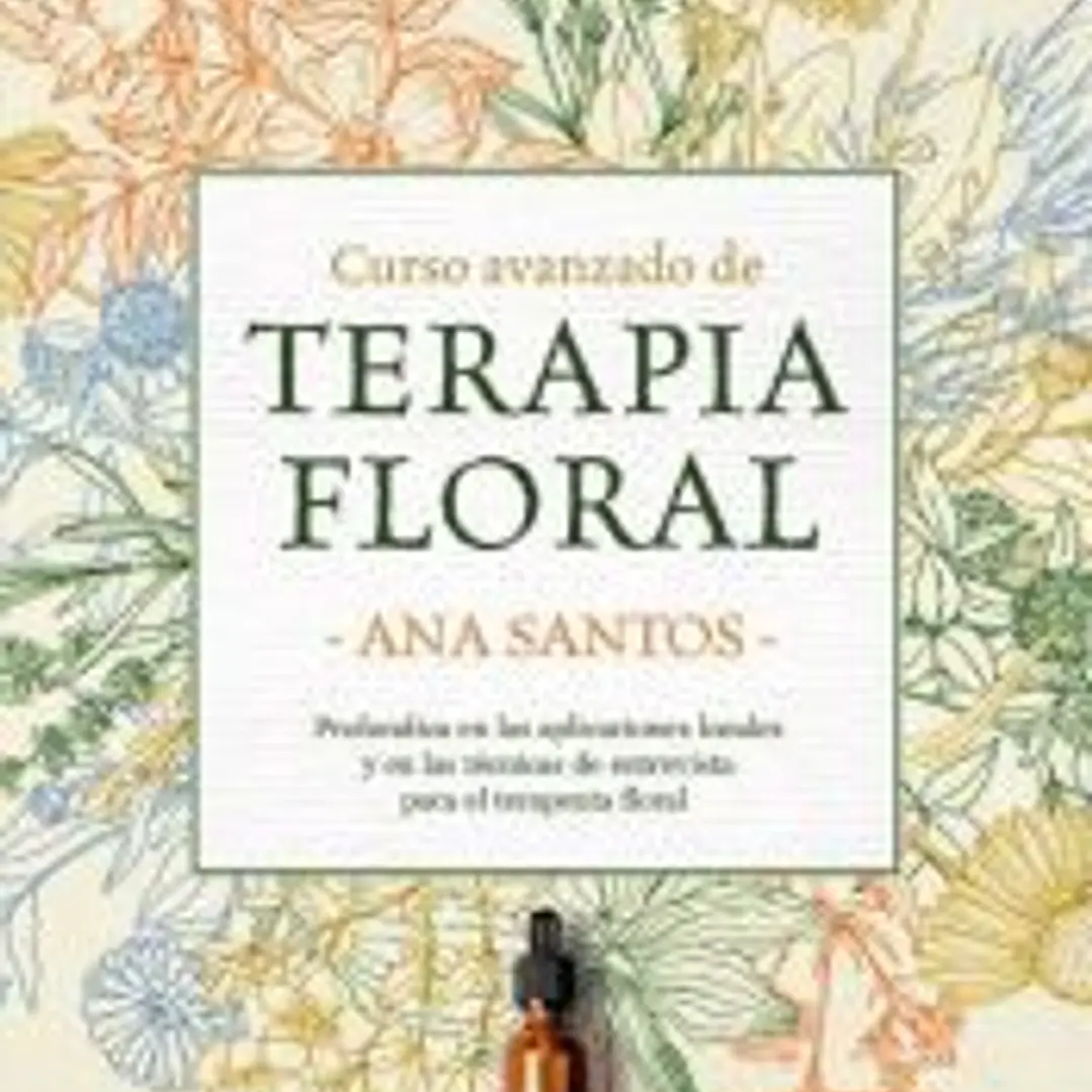 Curso Avanzado de Terapia Floral 1