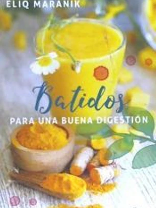 BATIDOS PARA UNA BUENA DIGESTION