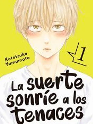La suerte sonríe a los tenaces, vol. 1
