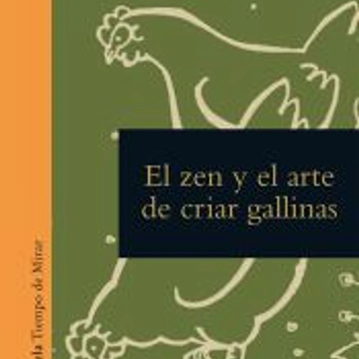 El zen y el arte de cuidar gallinas 1