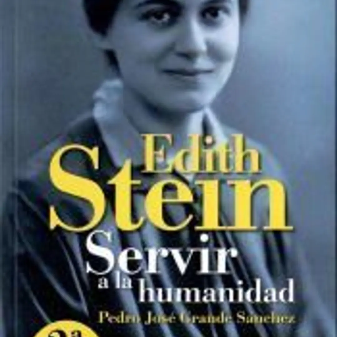 EDITH STEIN. SERVIR A LA HUMANIDAD 1