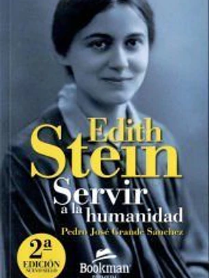 EDITH STEIN. SERVIR A LA HUMANIDAD