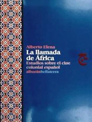 La llamada de África : estudios sobre el cine colonial español