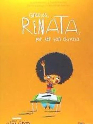 GRACIAS, RENATA, POR SER TAN CHIVATA