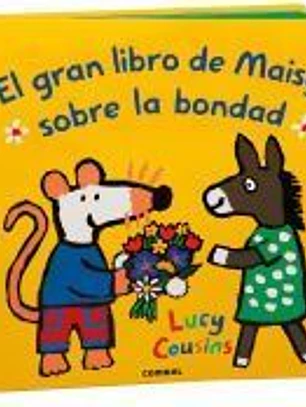 El gran libro de Maisy sobre la bondad