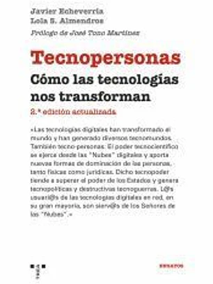 Tecnopersonas: Cómo las tecnologías nos transforman