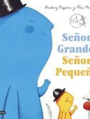Señor Grande, Señor Pequeño