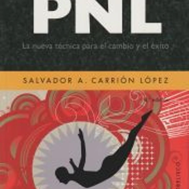 Curso de practitioner en PNL: la nueva técnica para el cambio y el éxito 1