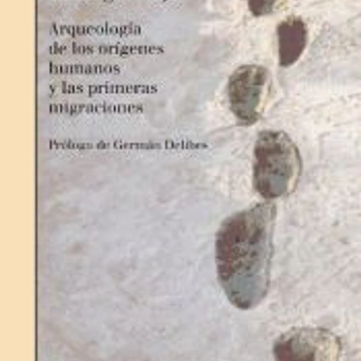 EL LARGO VIAJE. Arqueología de los orígenes humanos y las primeras migraciones 1