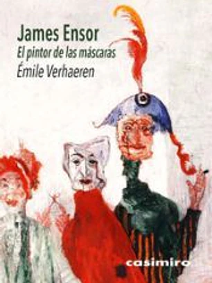 James Ensor - El pintor de las máscaras