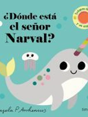 ¿Dónde está el señor Narval?