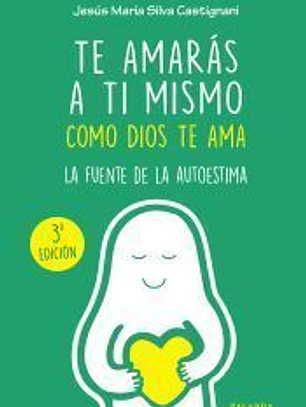Te amarás a ti mismo como Dios te ama