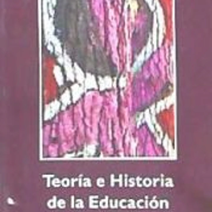 TEORIA E HISTORIA DE LA EDUCACION 1