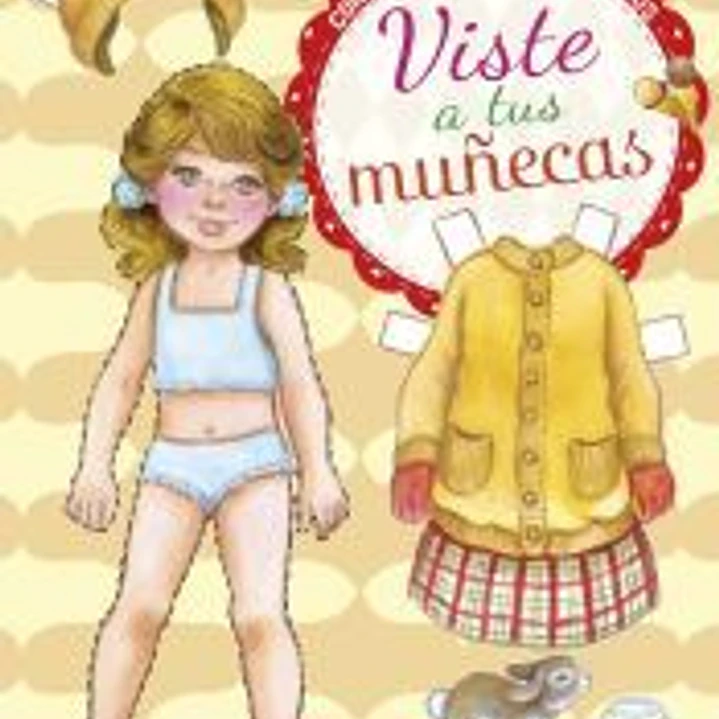 Viste a tus muñecas. Lucía y sus amigos 1