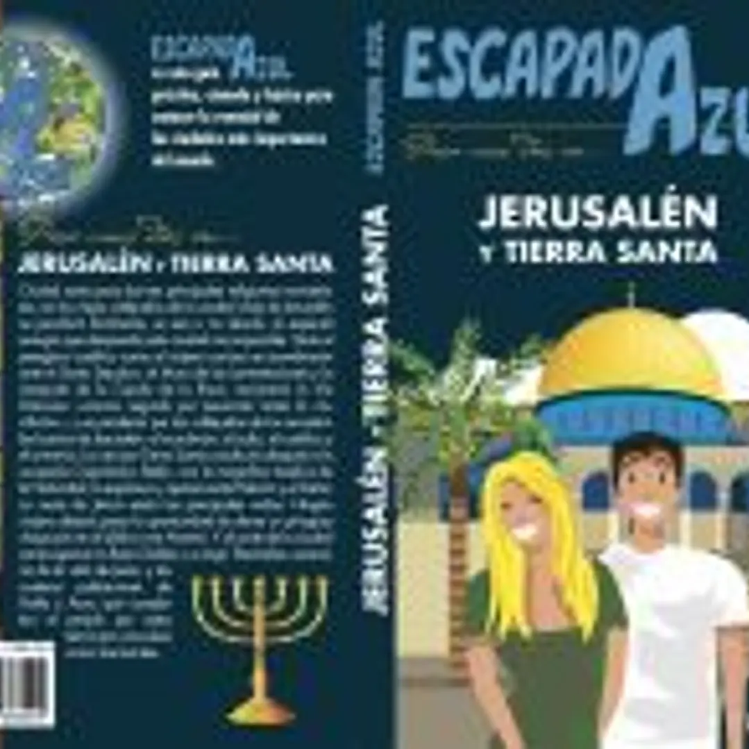 Jerusalén Y TIERRA SANTA Escapada Azul 1