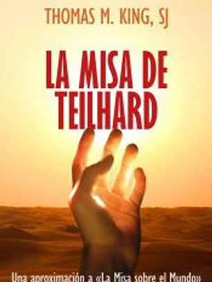 MISA DE TEILHARD, LA