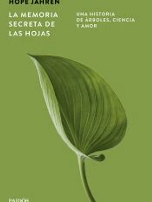 La memoria secreta de las hojas