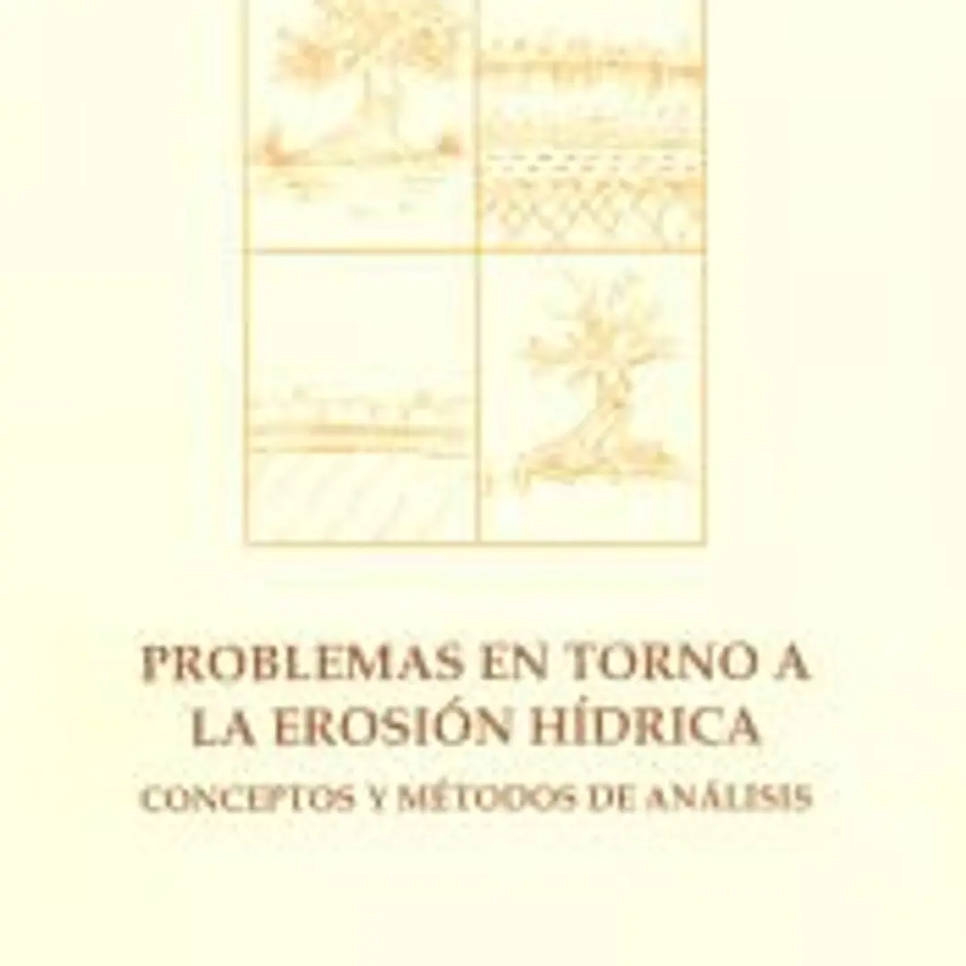 Problemas en torno a la erosión hídrica. Conceptos y métodos de análisis 1