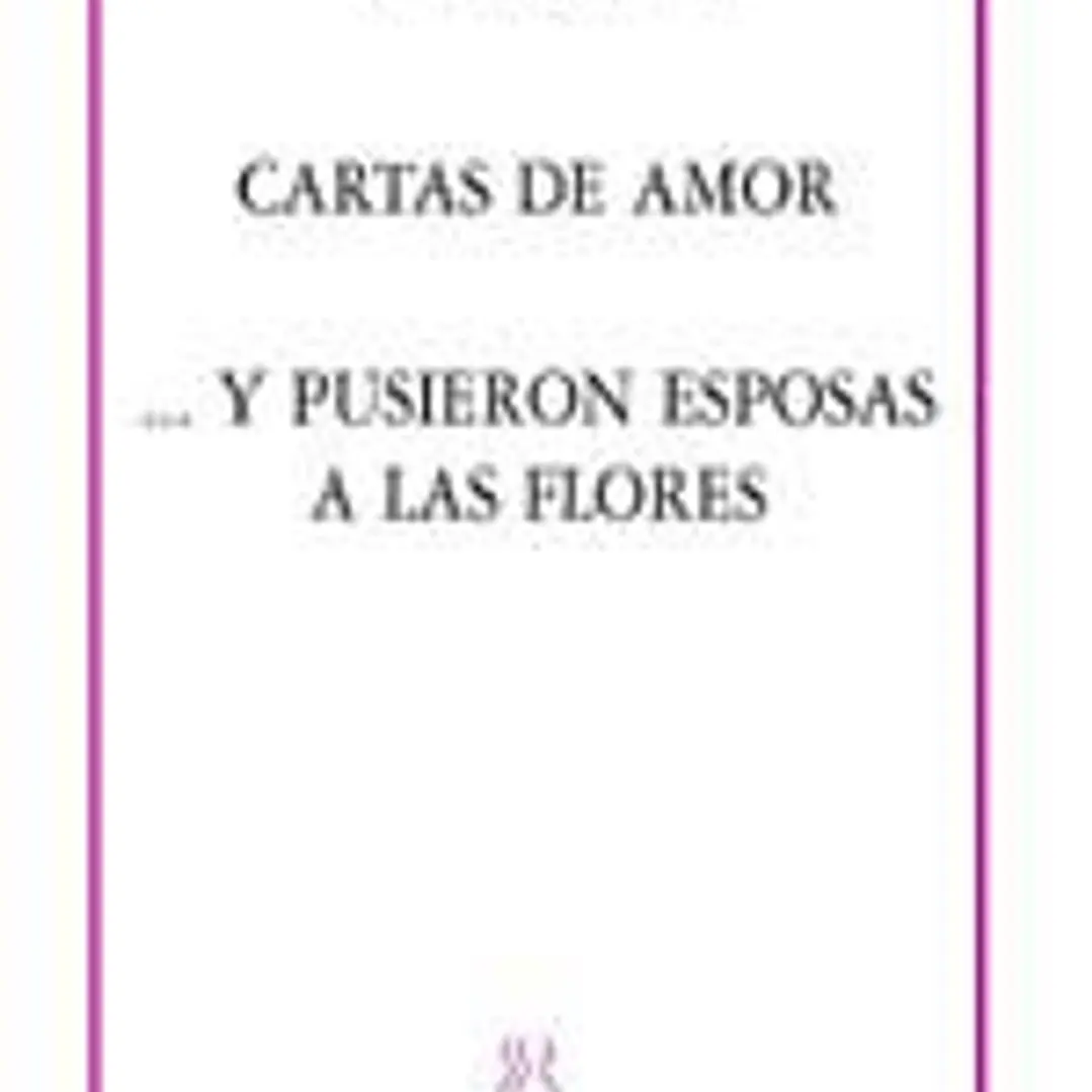 Carla de Amor ; Y pusieron esposas a las flores : (como un suplicio chino) 1