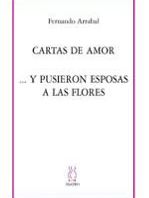 Carla de Amor ; Y pusieron esposas a las flores : (como un suplicio chino)