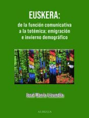 EUSKERA: DE LA FUNCION COMUNICATIVA A LA TOTEMICA