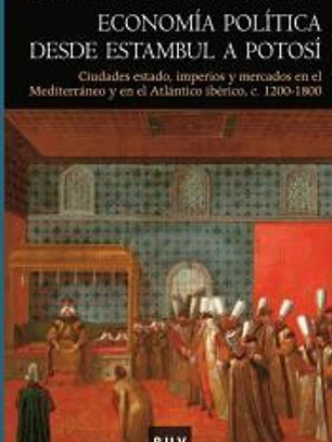 Economía política desde Estambul a Potosí