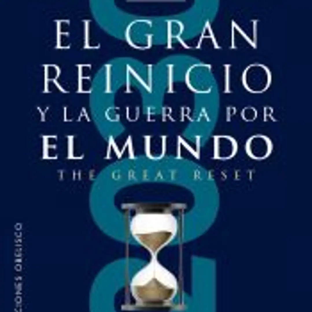 El gran reinicio y la guerra por el mundo 1