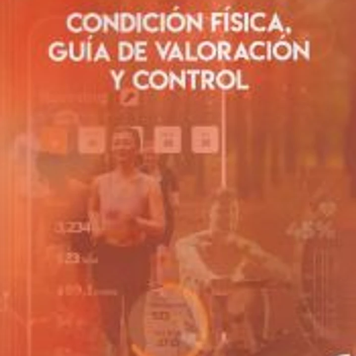 Condición física, guía de valoración y control 1