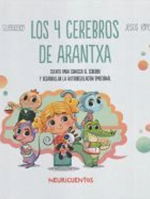 Los 4 cerebros de Arantxa