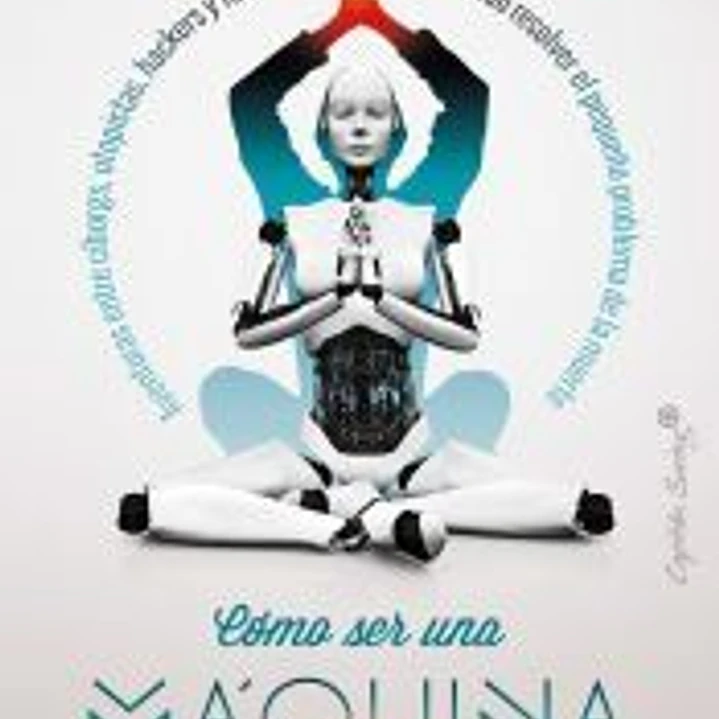 Cómo ser una máquina 1