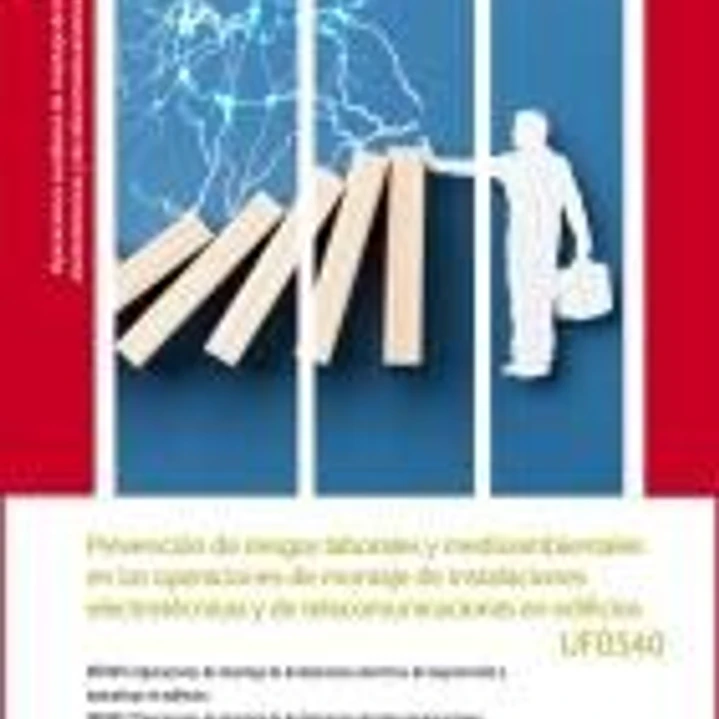 Prevención de riesgos laborales y medioambientales en las operaciones auxiliares de montaje de instalaciones electrotécnicas y de telecomunicaciones en edificios UF0540 1
