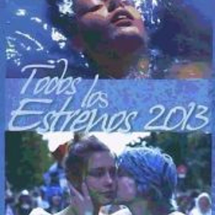 Todos los Estrenos de 2013 1