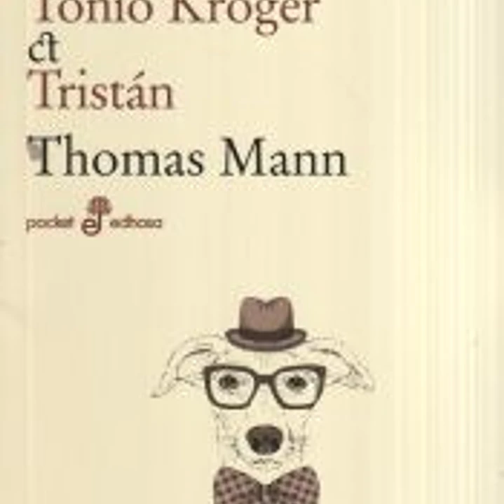 Señor y perro ; Tonio Kröger ; Tristán 1