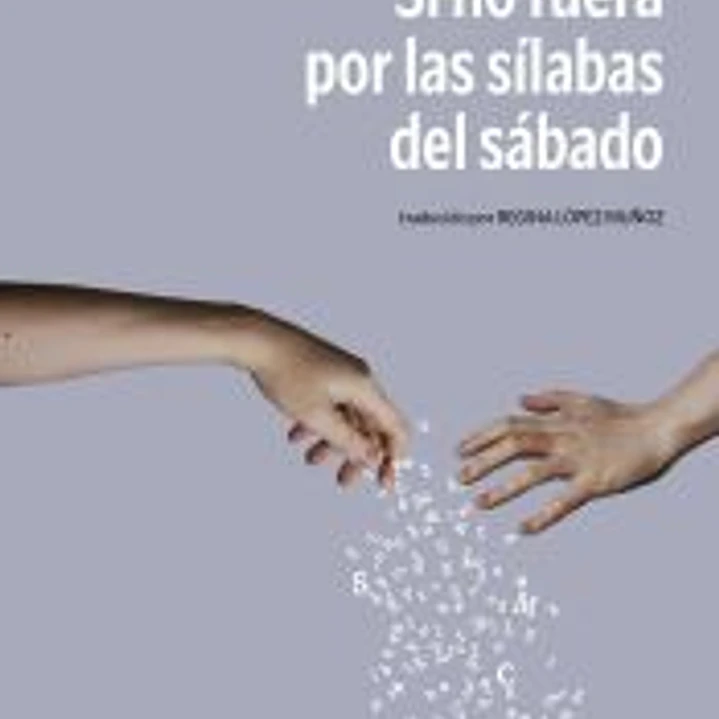 Si no fuera por las sílabas del sábado 1