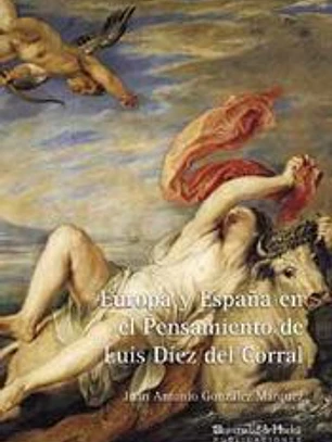 Europa y España en el pensamiento de Luis Díez del Corral
