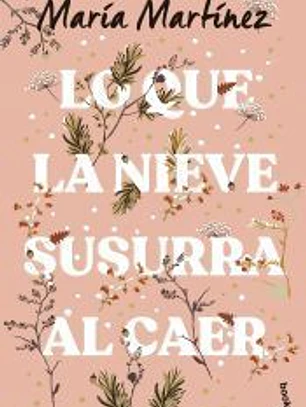 Lo que la nieve susurra al caer