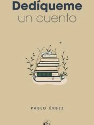 Dedíqueme un cuento