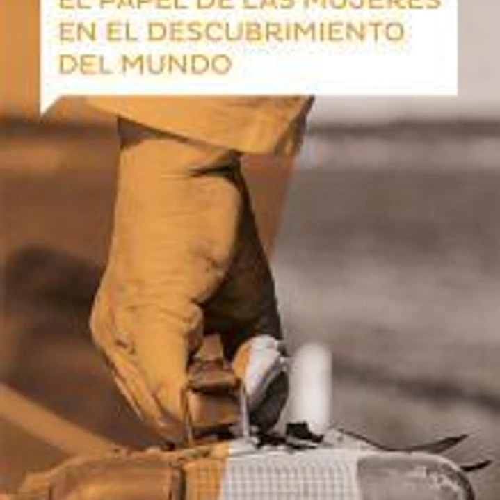 El papel de las mujeres en el descubrimiento del mundo 1