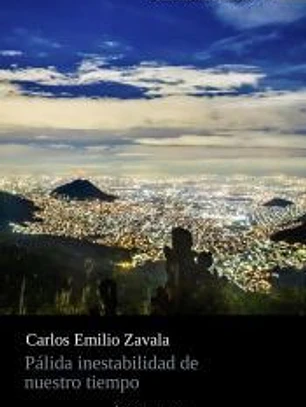 pálida inestabilidad de nuestro tiempo