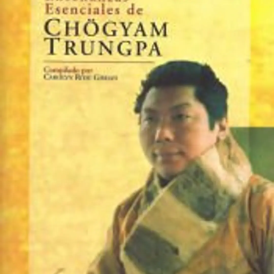 Enseñanzas esenciales de Chögyam Trungpa 1